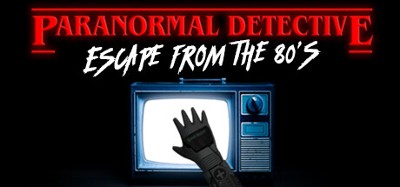 Paranormal Detective: Escape from the 80's Image