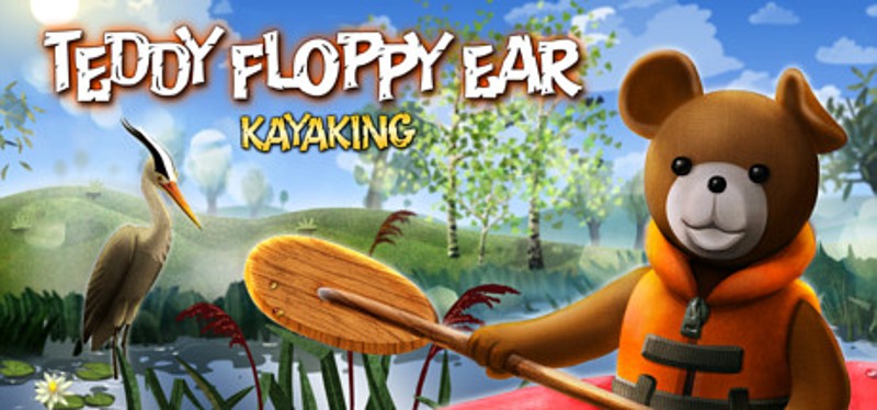 Teddy Floppy Ear: Kayaking Game Cover
