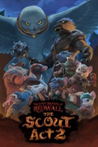 The Lost Legends of Redwall™: The Scout Act 2 Image
