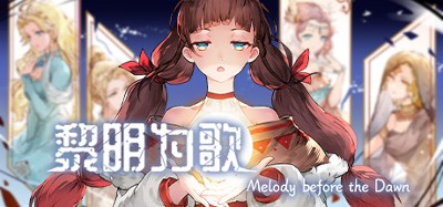 黎明为歌 - Melody before the Dawn Image