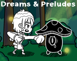 Dreams & Preludes: A Magical Girl Prologue Image