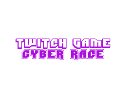 CyberRace - TwitchGame/Bot Game Cover