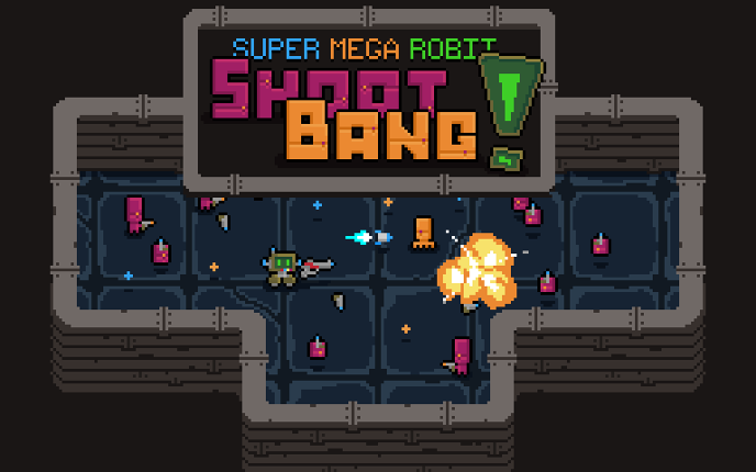 Super Mega Robit: Shoot Bang! Game Cover