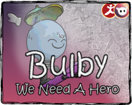 Bulby – We Need A Hero Image