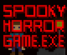 Spooky Horror Game.EXE Image