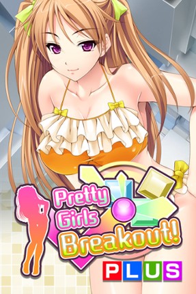 Pretty Girls Breakout! PLUS Game Cover