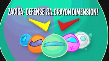 ZaciSa: Defense of the Crayon Dimension Image