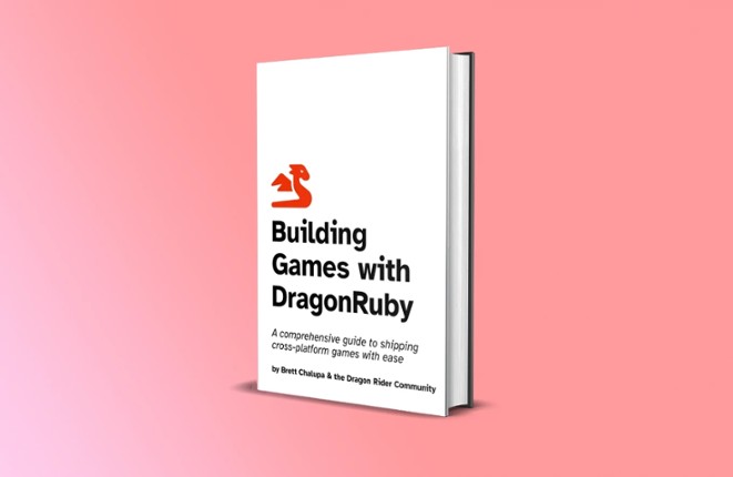 Building Games with DragonRuby Game Cover