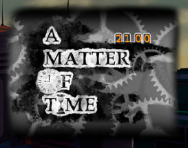 A Matter of Time Image
