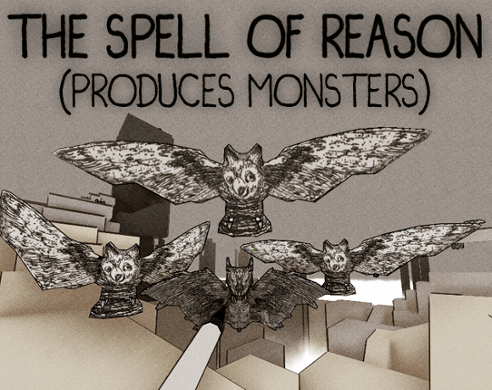 The Spell of Reason (Produces Monsters) Game Cover