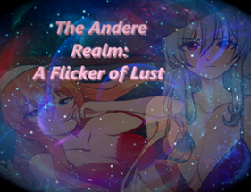 The Andere Realm: A Flicker of Lust Image