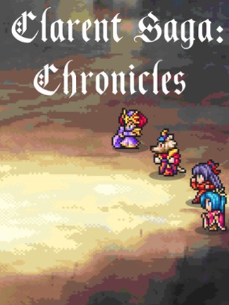 Clarent Saga: Chronicles Game Cover