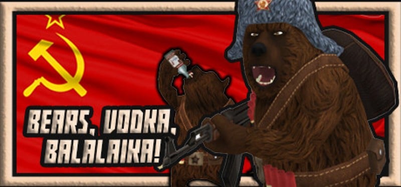 BEARS, VODKA, BALALAIKA! Game Cover