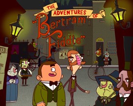 Adventures of Bertram Fiddle Image