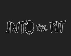 Into The Pit Image