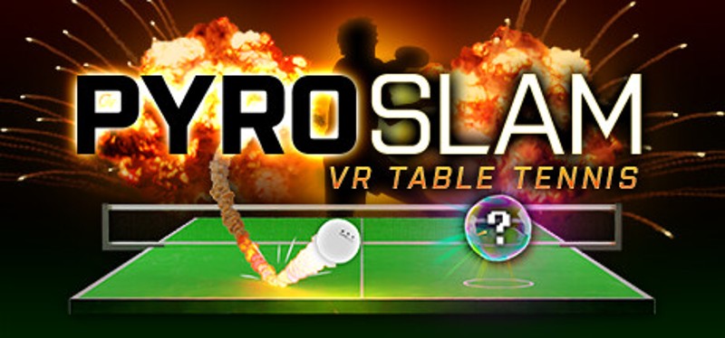 PyroSlam: VR Table Tennis Game Cover