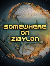 Somewhere on Zibylon Image