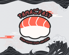 TAMA ご FAST ! Image