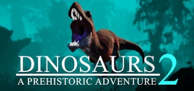 Dinosaurs A Prehistoric Adventure 2 Image