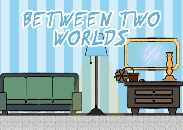 Between Two Worlds Game Cover