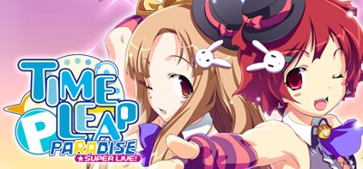 Time Leap Paradise SUPER LIVE! Image