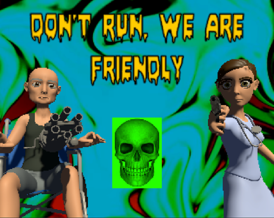 DON'T RUN, WE ARE FRIENDLY. Game Cover