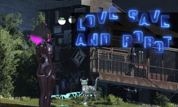 Love Save and Robot Image