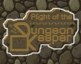 Plight of the Dungeon Keeper Image
