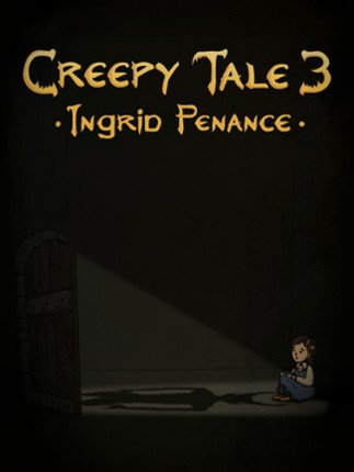 Creepy Tale 3: Ingrid Penance Game Cover