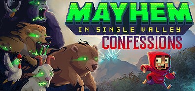 Mayhem in Single Valley: Confessions Image