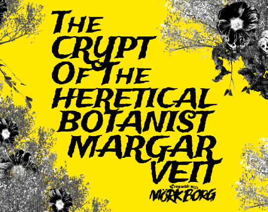 The Crypt of the Heretical Botanist Margar Veit Game Cover