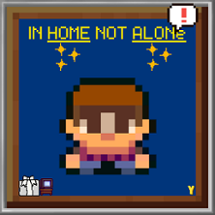 IN HOME NOT ALONe Image