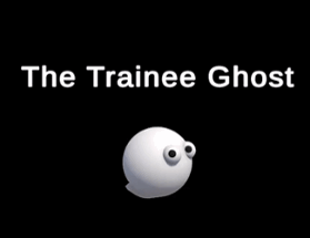 The Trainee Ghost Image