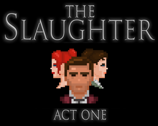 The Slaughter: Act One Game Cover