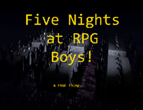 Five Nights at RPG Boy's Image