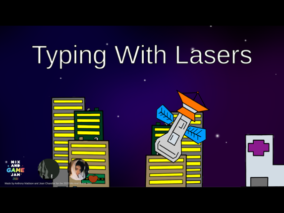 Typing With Lasers (Mix And Game Jam 2020) Game Cover