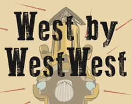 West by WestWest (GMTK Jam 2020) Image