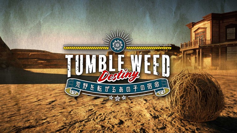 Tumbleweed Destiny Game Cover