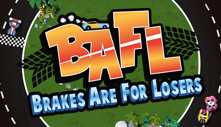 BAFL: Brakes Are For Losers Game Cover