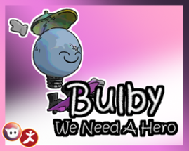 Bulby – We Need A Hero Image