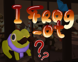 I Frog-ot Image