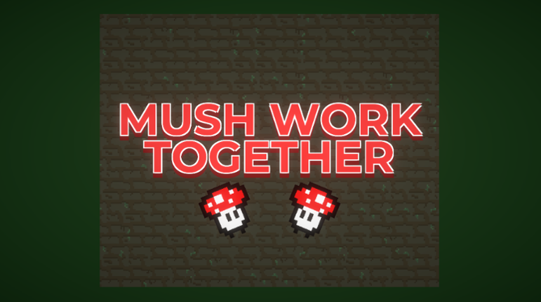 Mush Work Together Game Cover