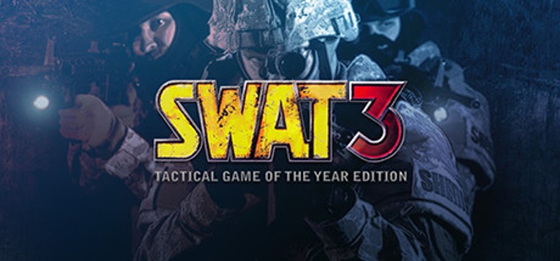SWAT 3: Tactical Game of the Year Edition Game Cover
