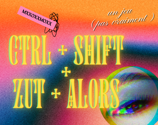 [Zine] CTRL+SHIFT+ZUT+ALORS Game Cover
