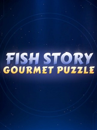 Fish Story: Gourmet Puzzle Game Cover