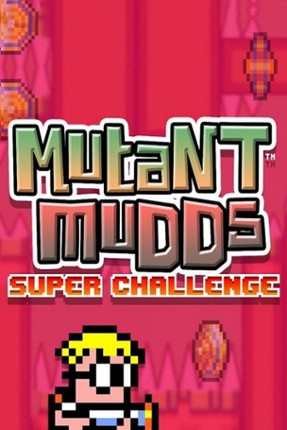 Mutant Mudds Super Challenge Game Cover
