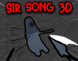 SIR SONG 3D Image