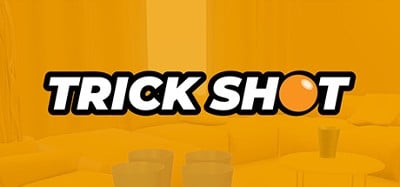 TRICK SHOT Image