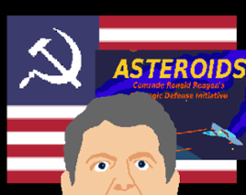 Comrade Ronald Reagan's Strategic Defense Initiative: Asteroids Image