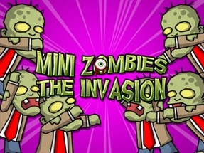 Mini Zombie The Invasion Image